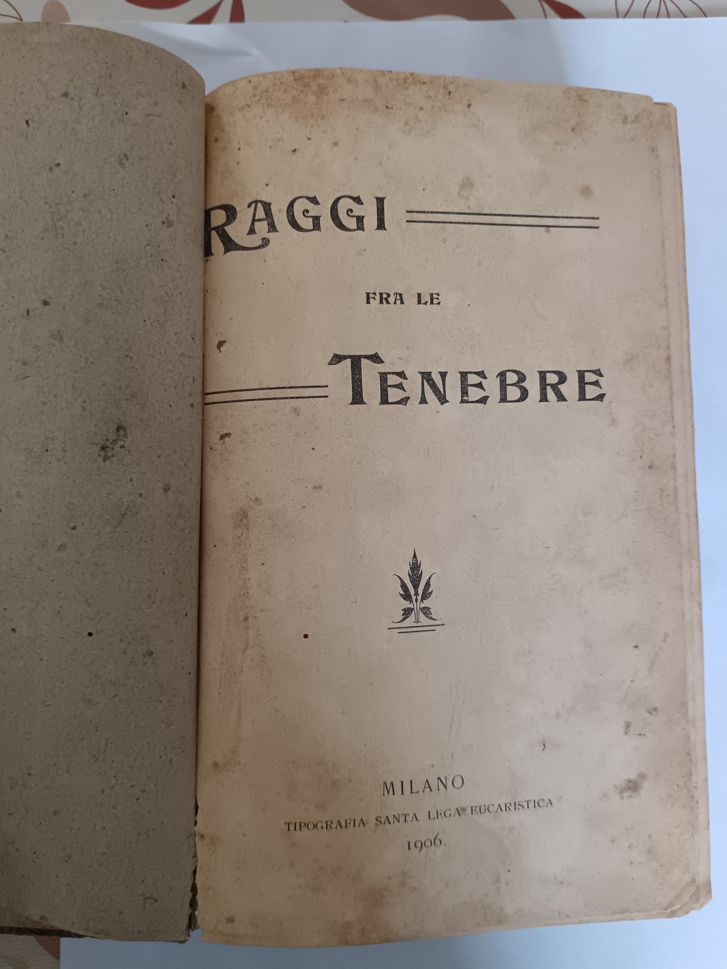 RARO 1906 RAGGI FRA LE TENEBRE Regina Margherita Savoia Carceri Silvio Pellico